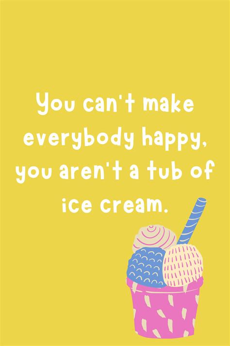 73 Ice Cream Quotes Cool Enough For Instagram Darling Quote