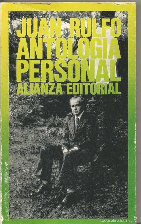 Juan Rulfo Antologia Personal Alianza Editorial Foto 1 Modern Times