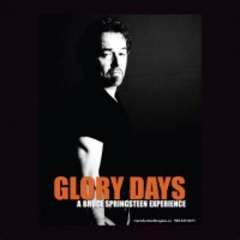 Glory days is a song written and performed by american rock singer bruce springsteen. Hire Glory Days a Bruce Springsteen Experience - Bruce ...