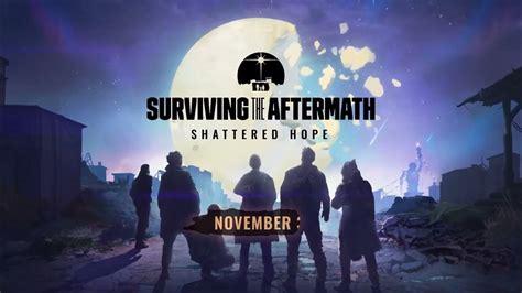 Surviving The Aftermath Ps4xonepc Shattered Hope Expansion Teaser