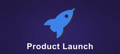 A Complete Guide To Marketing Strategy For A Product Launch Welp Magazine