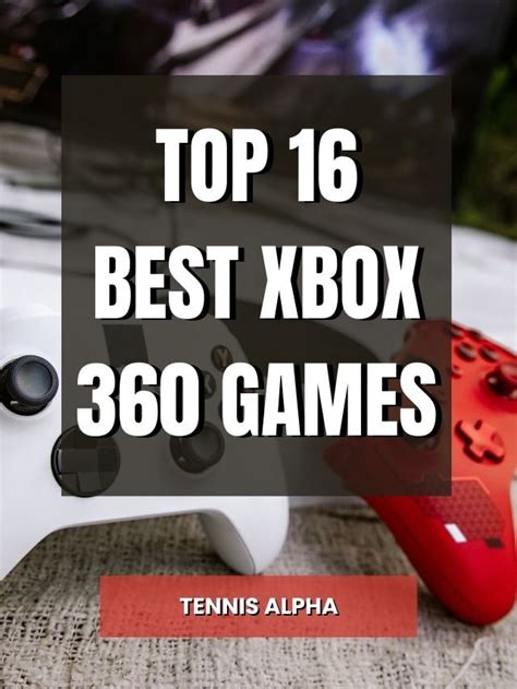 Top 16 Best Xbox 360 Games Tennis Alpha