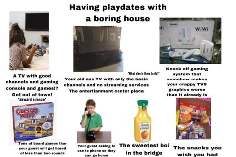 Having Playdates With A Boring House Starterpack Rstarterpacks
