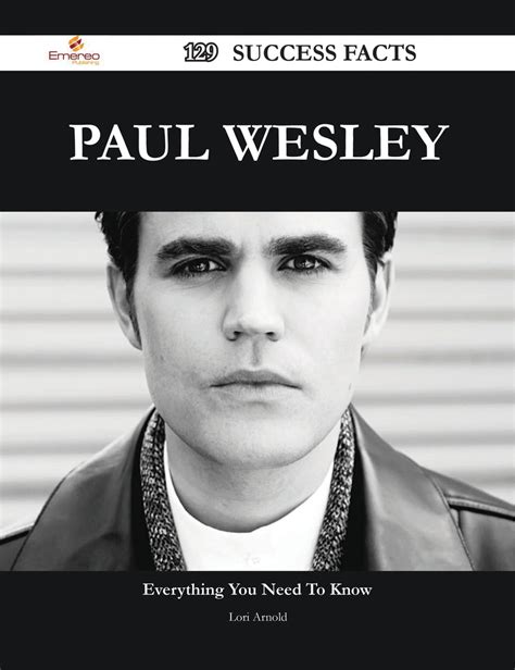 Paul Wesley 129 Success Facts Everything You Need To Know About Paul