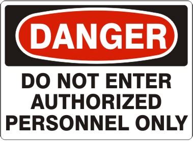 Do Not Enter Authorized Personnel Only Danger Sign Safehouse Signs