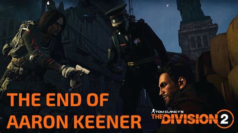 The Division 2 Warlords Of New York The End Of Aaron Keener Youtube
