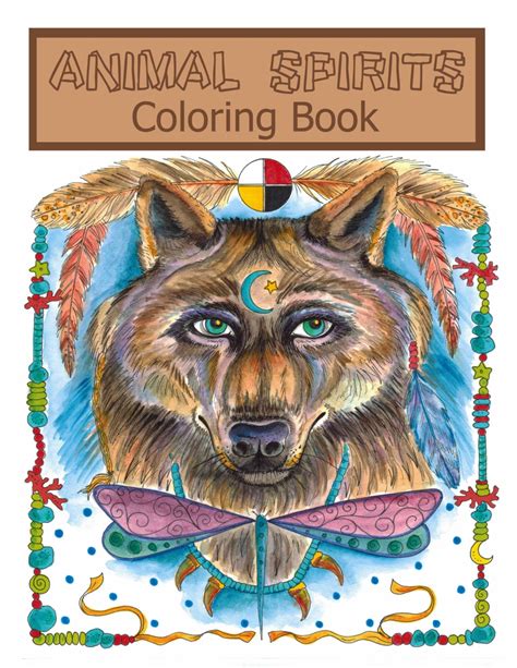Animal Spirits Coloring Book For You To Color And Be The