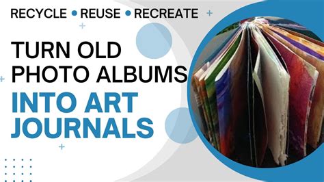 How To Re Purpose An Old Photo Albums For Art Journaling Youtube