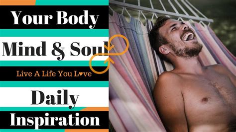 Caring For Your Body Mind And Soul Daily Inspiration