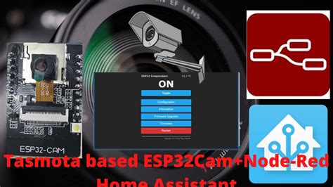 Integrate Tasmota Based Esp32 Cam With Node Red And Home Assistant