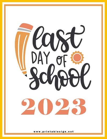 Last Day Of School 2023 Sign Free Printable