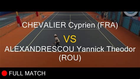 Chevalier Cyprien Fra Vs Alexandrescou Yannick Theodor Rou Open