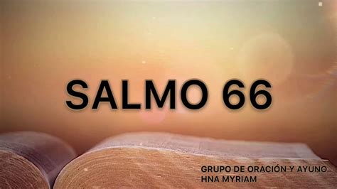 👏 Salmo 66 🌹 Alabanza Por Los Hechos Poderosos De Dios Youtube