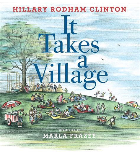 It Takes A Village Book By Hillary Rodham Clinton Marla Frazee
