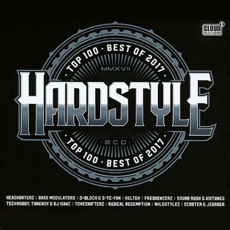 Hardstyle Top 100 Best Of 2017 Cd1 Mp3 Buy Full Tracklist