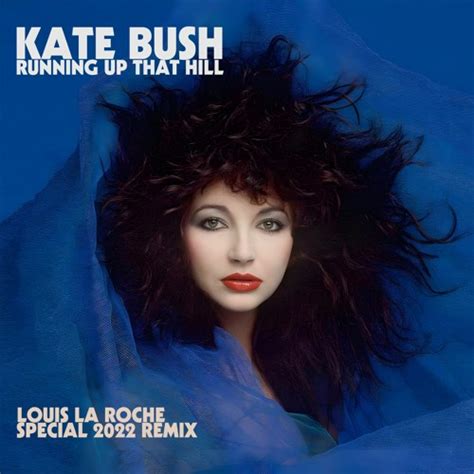 Stream Kate Bush Running Up That Hill Louis La Roche Special Remix By Louis La Roche