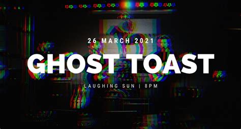 Ghost Toast Home