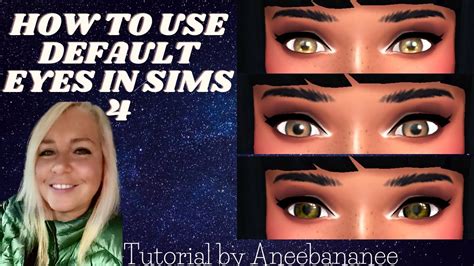 4 Default Eyes And How To Use Them Sims 4 Youtube