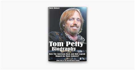 ‎tom Petty Biography How The American Rock And Roll Legend Shaped The