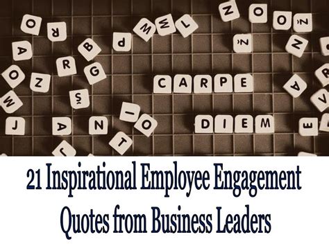 21 Inspirational Employee Engagement Quotes From Business Leaders