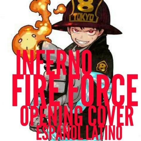 Stream Fire Force Opening Inferno Cover Español Latinoaxlol Rms By