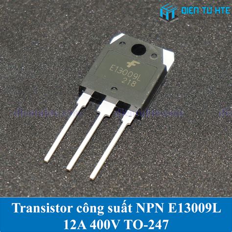 Transistor Công Suất Npn D13009k E13009l J13009 12a 400v To 247 Mới
