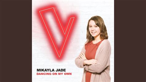 Dancing On My Own The Voice Australia 2018 Performance Live Mikayla Jade Shazam