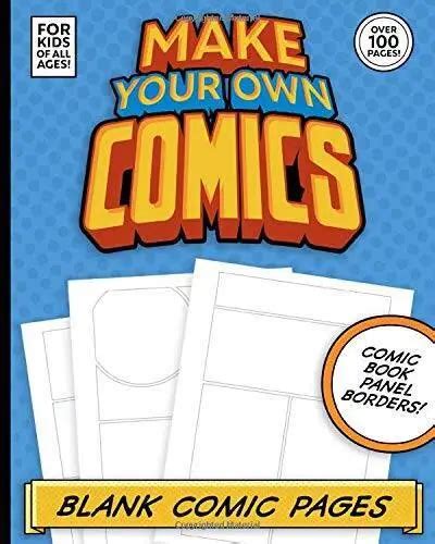 Make Your Own Comics Blank Comic Pages With Panel Borders For Kids Of