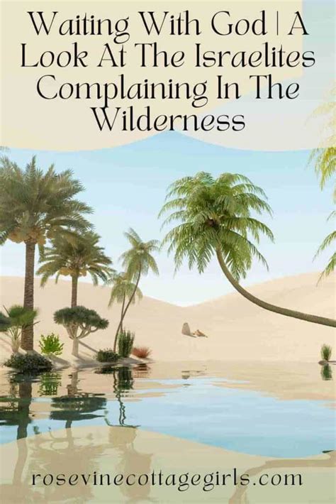 Waiting With God A Look At The Israelites Complaining In The Wilderness