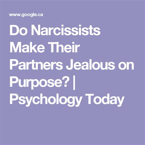 Do Narcissists Make Their Partners Jealous On Purpose Narcissist Psychology Today Jealous