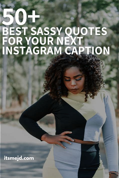50 best sassy quotes perfect for your next instagram caption