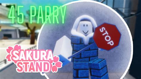 Completing 45 Parry With Stop Sign Roblox Sakura Stand Youtube