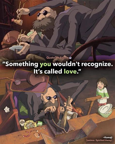 Something You Wouldnt Recognize Its Called Love Quote The Anime Spirited Away Quotes