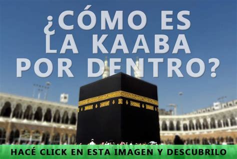 Como Es La Kaaba Por Dentro