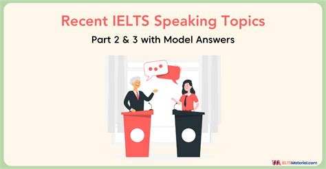 50 Recent Ielts Speaking Part 2 And 3 Topics With Model Answers For