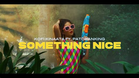 Kofi Kinaata Something Nice Ft Patoranking Official Reaction Youtube