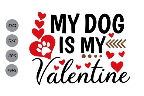 My Dog is My Valentine Svg. Graphic by CosmosFineArt · Creative Fabrica