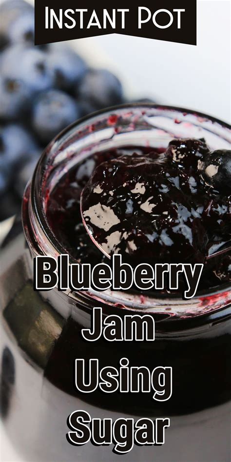 Bring thicken the jam by letting the excess water boil off, stirring every couple of minutes, until the jam coats the back of the spoon. Instant Pot Blueberry Jam using Sugar | Recipe | Blueberry ...