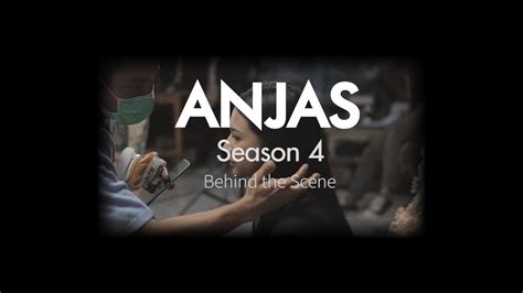 Anjas Behind The Scene Season Youtube