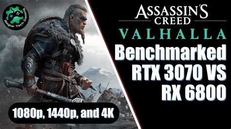 Assassin S Creed Valhalla RTX 3070 Vs RX 6800 1080p 1440p 4K