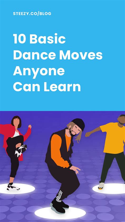 10 Basic Dance Moves Anyone Can Learn Dance Blog Dance Moves Dance