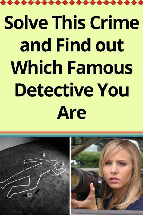 Solve This Crime And Find Out Which Famous Detective You Are Famous Detectives Detective Solving