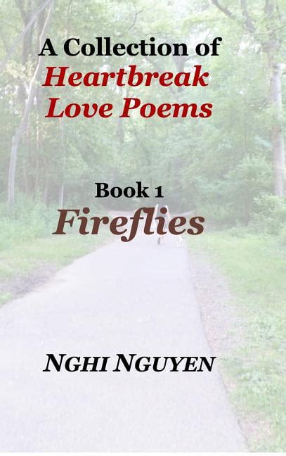 A Collection Of Heartbreak Love Poems Book 1 Fireflies Hardcover