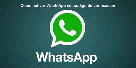 Como Activar Whatsapp Sin Código De Verificación Trucos Galaxy