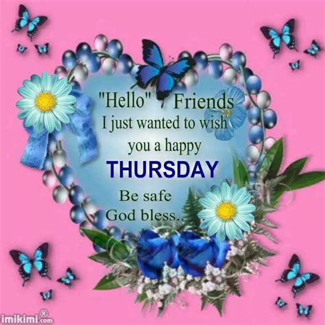 Hello Friend I Just Want To Say Happy Thursday Pictures Photos And