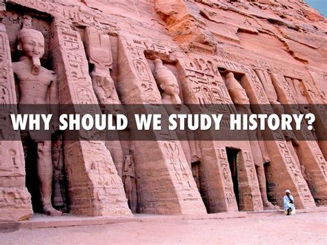 Why We Should Study History By Brennan Mallett