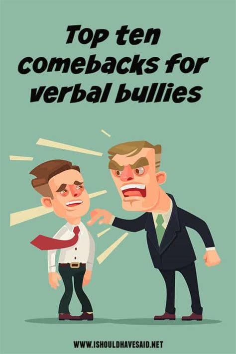 Top Ten Comebacks For Verbal Bullies I Should Have Said
