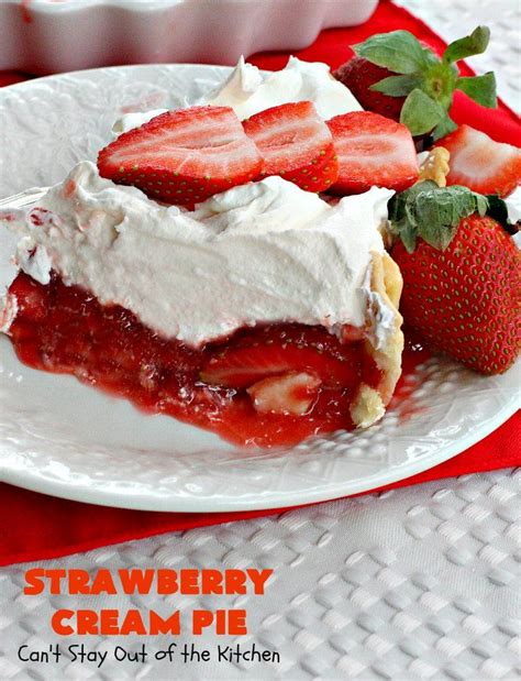 Strawberry Cream Pie Cant Stay Out Of The Kitchen Strawberry Cream Pies Cream Pie