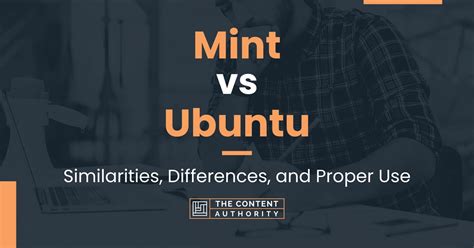Mint Vs Ubuntu Similarities Differences And Proper Use