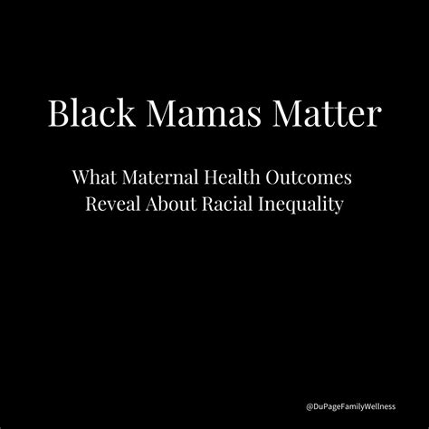 Black Mamas Matter What Maternal Health Outcomes Reveal About Racial